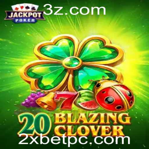 Tudo Sobre 20BlazingClover: Guia Completo e Regras