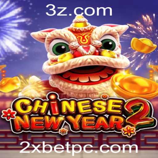 Descubra as Emoções do Jogo CHINESENEWYEAR2 e a Oportunidade com 2xbet