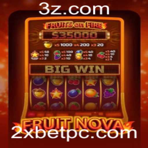 Descubra o Fascinante Mundo do Jogo FruitNova e a Integridade da 2xbet